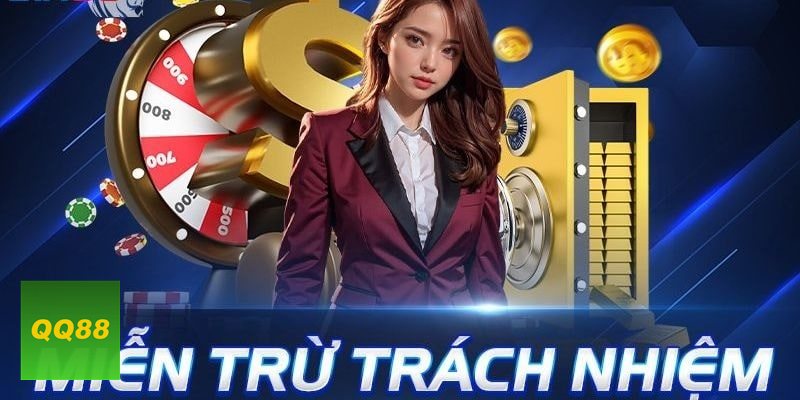 Miễn Trừ Trách Nhiệm - Bản chất của chính sách trên nền tảng qq88 Miễn Trừ Trách Nhiệm - Bản chất của chính sách trên nền tảng qq88